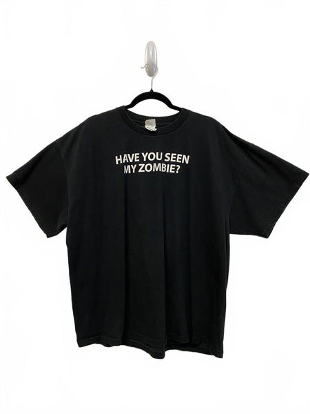 Have You Seen My Zombie? Tee Shirt Black 100% Cotton 2XL Halloween Costume